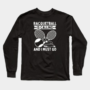 Racquetball Funny Long Sleeve T-Shirt